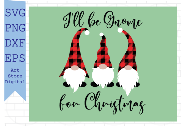 Download I Will Be Gnome for Christmas Svg Files - Premium Resources