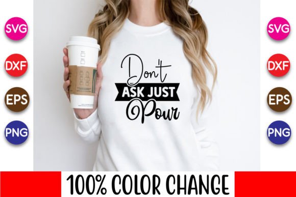 Download Don't Ask Just Pour, Coaster Svg Design - Coaster Collection